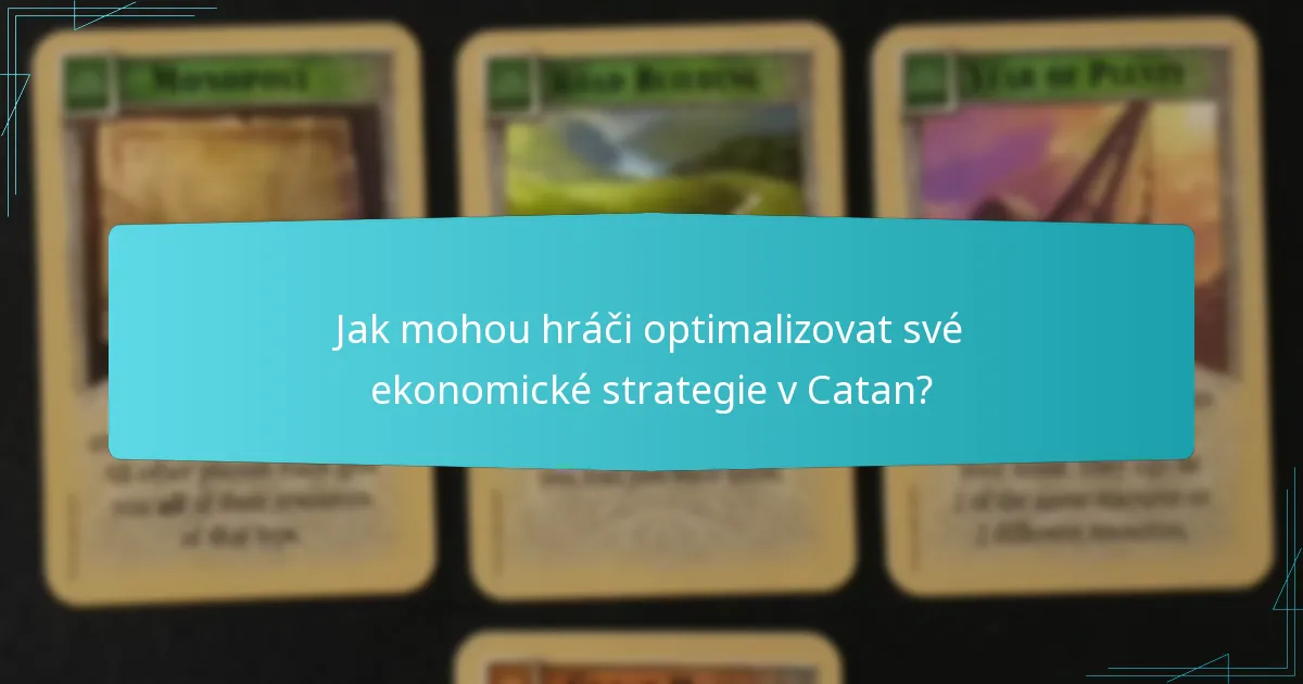 Jak mohou hráči optimalizovat své ekonomické strategie v Catan?