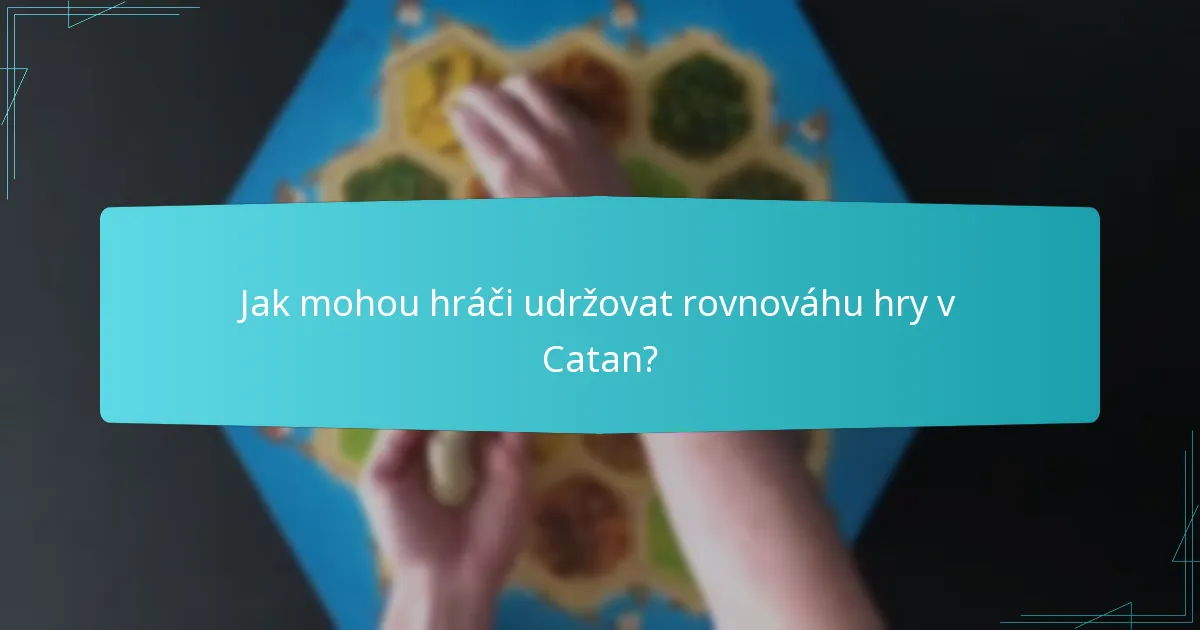 Jak mohou hráči vyvinout efektivní stavební strategie v Catan?