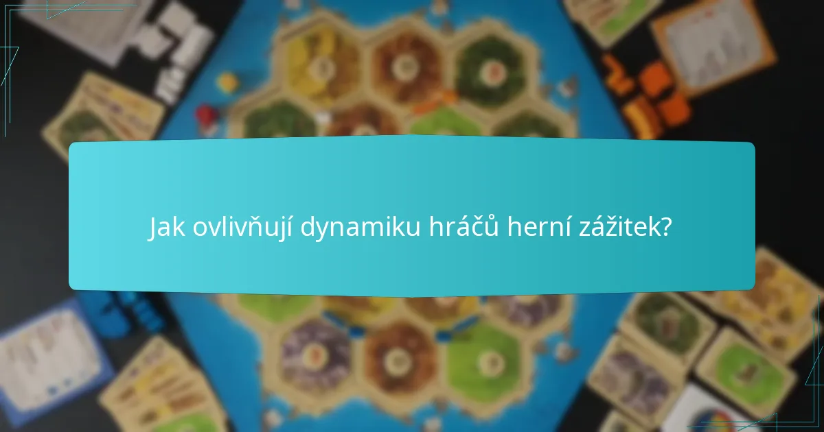 Jak ovlivňují dynamiku hráčů herní zážitek?