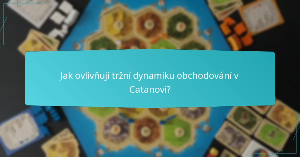 Jak ovlivňují tržní dynamiku obchodování v Catanovi?