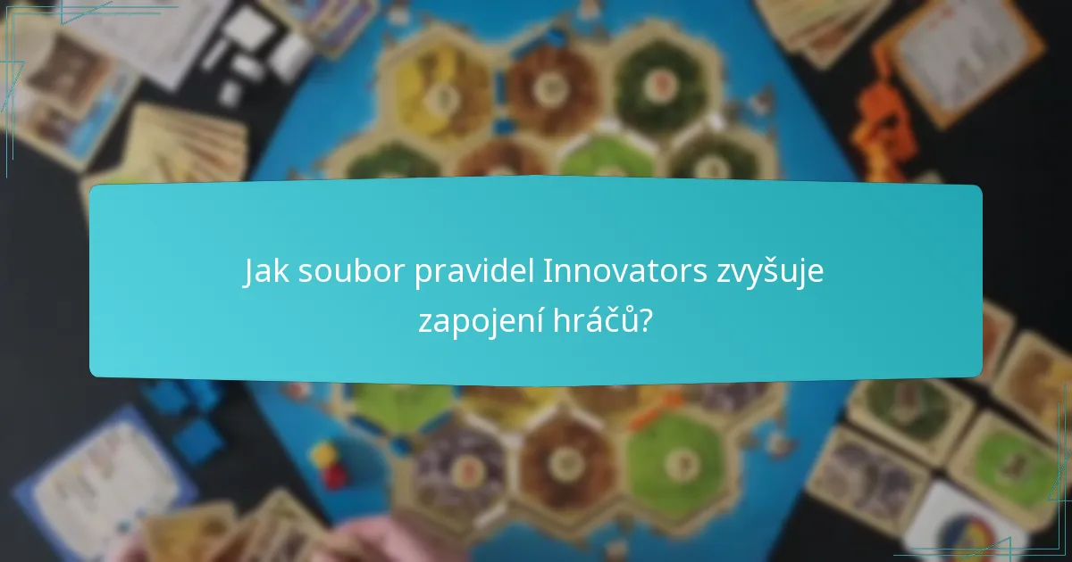 Jak soubor pravidel Innovators zvyšuje zapojení hráčů?