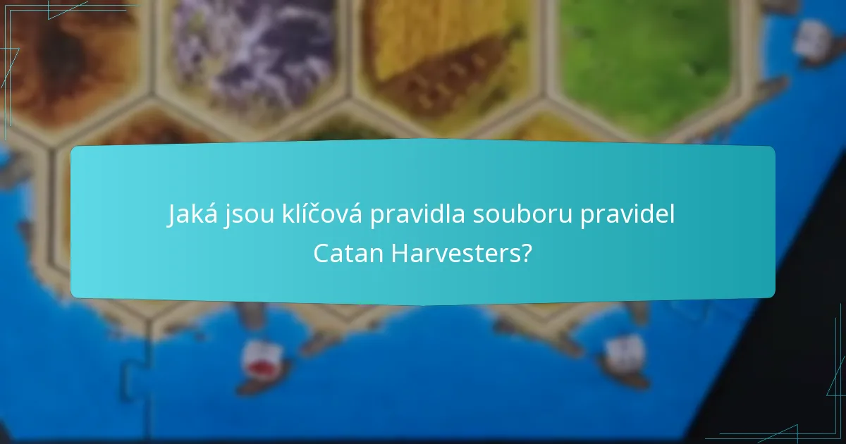Jak se liší průběh hry v Catan Harvesters?