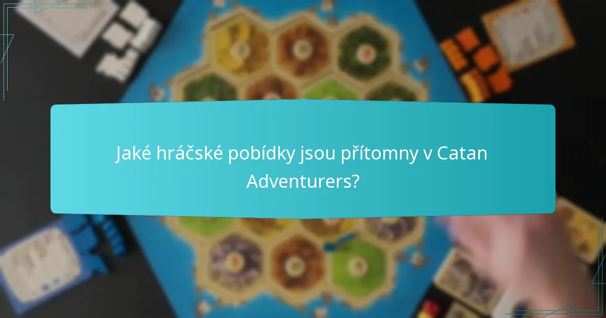 Jak ovlivňuje jedinečnost scénářů hru v Catan Adventurers?