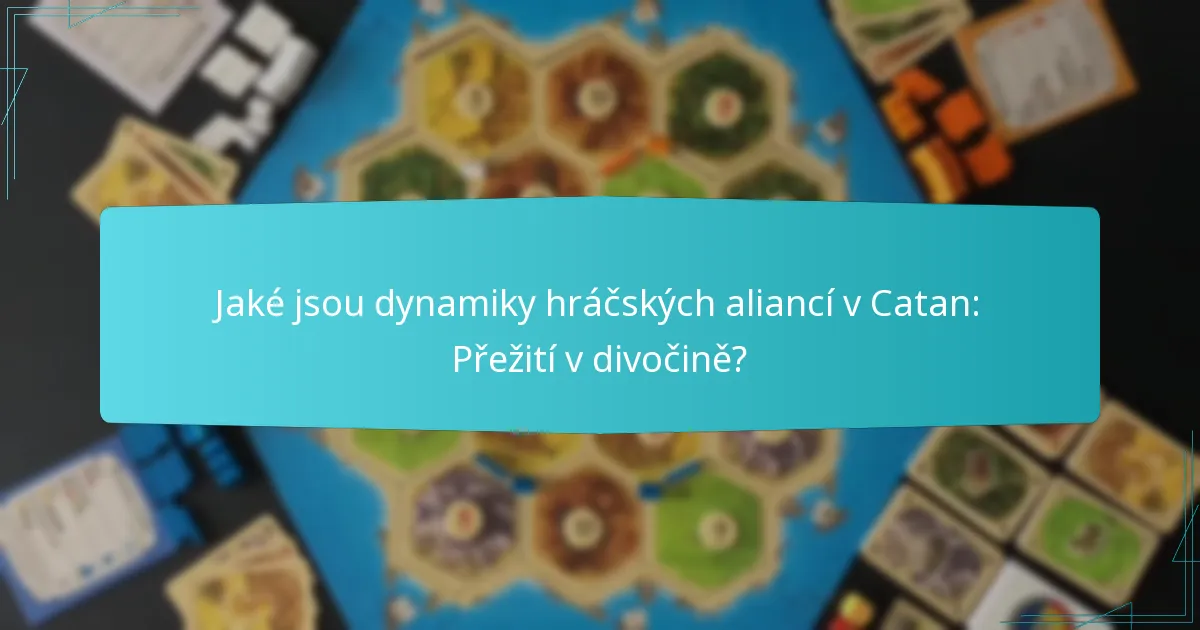 Jaké jsou běžné nástrahy v hraní Catan: Přežití v divočině?