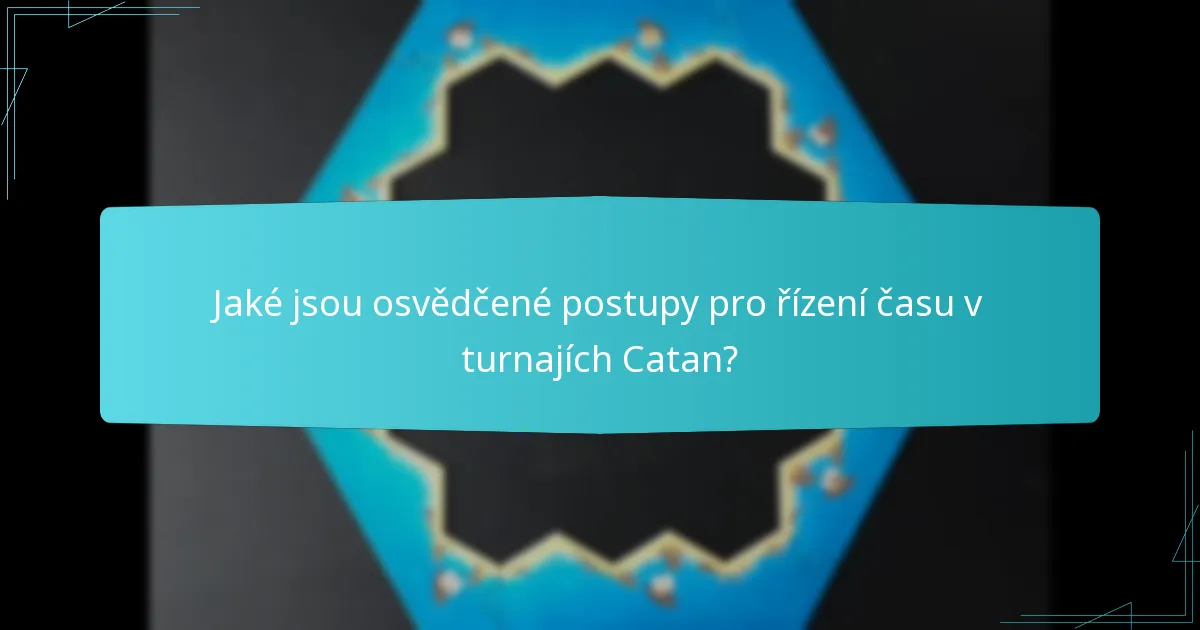 Jaké faktory ovlivňují časování turnajů Catan?