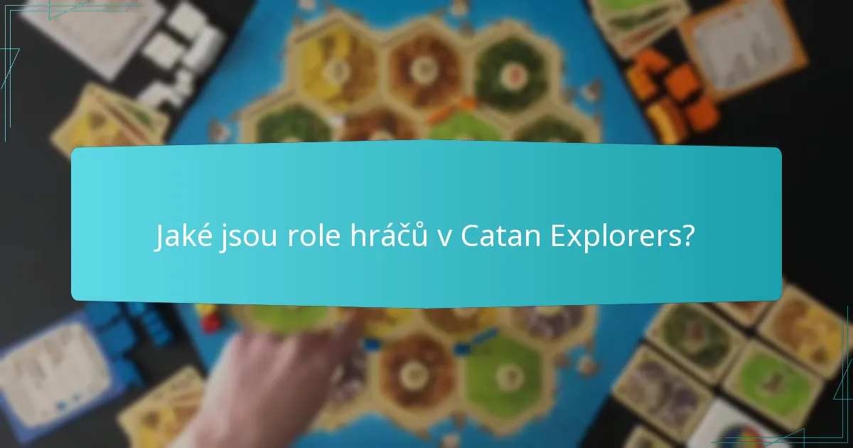 Jaké strategie zvyšují objevování v Catan Explorers?