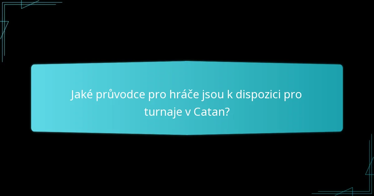Jaké varianty Catan jsou vhodné pro turnaje?